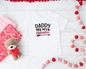 Daddy Is My Valentine Onesie/T-shirt