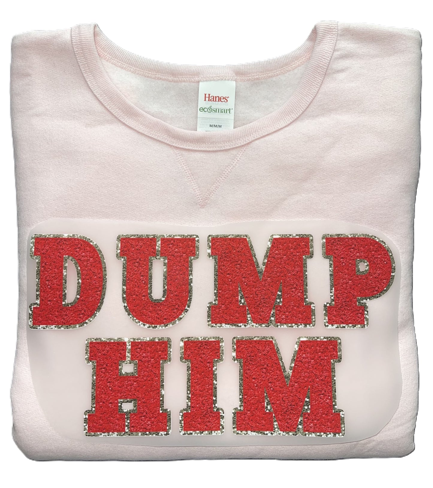 "Dump Him" Pull-On Sweatshirt