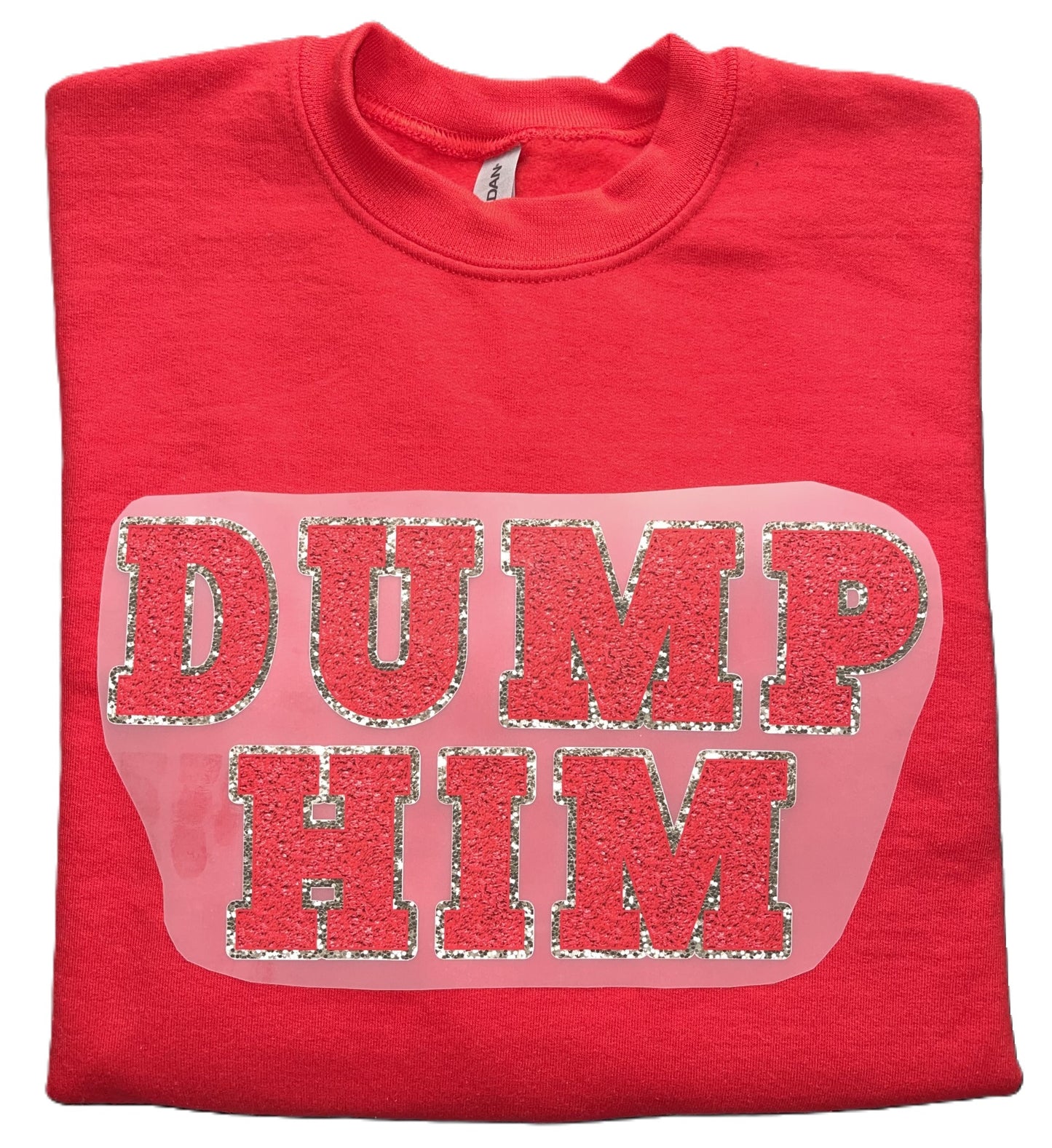"Dump Him" Pull-On Sweatshirt