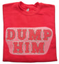 "Dump Him" Pull-On Sweatshirt